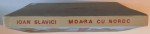 MOARA CU NOROC de IOAN SLAVICI , EDITIE ILUSTRATA de TRAIAN BRADEAN