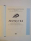 MONSTRI , CELE MAI MALEFICE PERSONALITATI ISTORICE , DE LA NERO LA OSAMA BIN LADEN de SIMON SEBAG MONTEFIORE , 2013