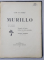 MURILLO - BIOGRAPHIE DE L ' ARTISTE , ANALYSE DES OEUVRES REPRODUITES par CHARLES TERRASSE , 1930