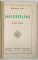 MUSSOLINI par GIORGIO PINI , 1939