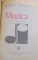 MUZICA , MANUAL PENTRU CLASELE A III A SI A IV A de ANA MOTORA IONESCU , ELENA SIHOTA FRATILA , 1985