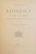 NAPOLEON Ier , SA VIE , SON REGNE D'APRES LES TRAVAUX HISTORIQUES LES PLUS RECENTS by LEON MEYNIEL , NOUVELLE EDITION ILLUSTREE , 1927