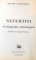 NEFERTITI , O BIOGRAFIE ARHEOLOGICA de PHILIPP VANDENBERG , 2006