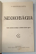 NEOIOBAGIA, STUDIU ECONOMICO SOCIOLOGIC AL PROBLEMIE NOASTRE AGRARE de C. DOBROGEANU GHEREA, BUC. 1910