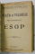NIVERNEZA de ALPHONSE DAUDET , PICIUL de ALPHONSE DAUDET , VIATA SI PILDELE PREA INTELEPTULUI ESOP , COLEGAT DE TREI CARTI , INCEPUTUL SEC. XX