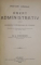 NOTIUNI UZUALE DE DREPT ADMINISTRATIV PENTRU SCOALELE SUPERIOARE DE COMERT de M. A. DUMITRESCU, 1904