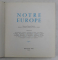 NOTRE EUROPE , textes de R. AGATHOCLES ...J.-L. VAUDOYER , 1958