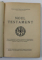 NOUL TESTAMENT , TIPARIT IN ZILELE M. S. REGELUI ROMANIEI , FERDINAND I , CU INDEMNUL PATRIARHULUI MIRON SI CU TRADUCEREA LUI GALA GALACTION , 1926