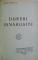 OAMENI DIN LUNA / BORDEENII SI ALTE POVESTIRI / DURERI INNABUSITE de MIHAIL SADOVEANU  1925