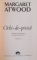 OCHI DE PISICA, EDITIA A II-A de MARGARET ATWOOD, 2008 , PREZINTA SUBLINIERI