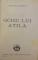 OCHII LUI ATILA de GRIGORE PATRICIU , 1937