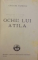 OCHII LUI ATILA de GRIGORE PATRICIU , 1937
