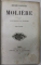 OEUVRES COMPLETES DE MOLIERE , precedees de la VIE DE MOLIERE par VOLTAIRE , DEUX VOLUMES , 1884