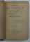 OEUVRES DE VIRGILE , TRADUCTION NOUVELLE ACCOMPAGNE DU TEXTE LATIN par EMILE PESSONNEAUX , VOLUMELE I - II , EDITIE INTERBELIC