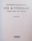OIL & VINEGAR , ORIGIN , TASTE , USE , RECIPES by ANNE IBURG , 2006