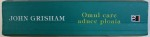 OMUL CARE ADUCE PLOAIA de JOHN GRISHAM , 2014
