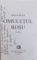 OMULETUL ROSU de DOINA RUSTI, 2004, DEDICATIE *