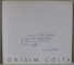 ONISIM COLTA , CATALOG DE EXPOZITIE , 2001, TEXT IN ROMANA SI ENGLEZA , DEDICATIE *