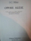OPERE ALESE de I. C. FILITTI , Bucuresti 1985
