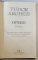 OPERE , VERSURI de TUDOR ARGHEZI , VOL I - II , 2000