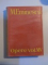 OPERE VOL. I - XVI de MIHAI EMINESCU , EDITIE INGRIJITA DE PERPESSICIUS , VOL I CONTINE DEDICATIA AUTORULUI , 1939 - 1989