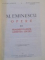 OPERE VOL. I - XVI de MIHAI EMINESCU , EDITIE INGRIJITA DE PERPESSICIUS , VOL I CONTINE DEDICATIA AUTORULUI , 1939 - 1989