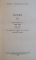 OPERE VOL. IV, ORATORIE II (1864-1878), PARTEA I (1864 - 1868), PARTEA A -II- A (1868-1870), PARTEA A -III-A (1870-1874), PARTEA A -IV-A (1874-1878) de MIHAIL KOGALNICEANU, 1978