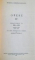 OPERE VOL. IV, ORATORIE II (1864-1878), PARTEA I (1864 - 1868), PARTEA A -II- A (1868-1870), PARTEA A -III-A (1870-1874), PARTEA A -IV-A (1874-1878) de MIHAIL KOGALNICEANU, 1978