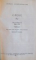 OPERE VOL. IV, ORATORIE II (1864-1878), PARTEA I (1864 - 1868), PARTEA A -II- A (1868-1870), PARTEA A -III-A (1870-1874), PARTEA A -IV-A (1874-1878) de MIHAIL KOGALNICEANU, 1978