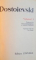 OPERE, VOL. IX (CUPRINDE PARTILE I SI II) de DOSTOIEVSKI, 1972