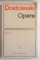 OPERE , VOL IX - X de DOSTOIEVSKI , 1972