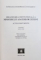 ORGANIZAREA INSTITUTIONALA A MINISTERULUI AFACERILOR EXTERNE  - ACTE SI DOCUMENTE , VOL. I : 1859 - 1919 , editie ingrijita de ION MAMINA ..GEORGE G. POTRA , 2004