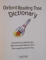 OXFORD READING TREE , DICTIONARY , TEXT COMPLIED by CLARE KIRTLEY , ILLUSTRATIONS by ALEX BRYCHTA , 2008