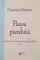 PACEA PIERDUTA, VOL. I, CRONICI DIN VREMEA MARII EVAZIUNI POLITICE de OCTAVIAN STIREANU, 2012
