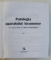 PATOLOGIA APARATULUI LOCOMOTOR de DINU M . ANTONESCU , VOLUMELE I - II , 2006 -2008