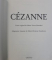 PAUL CEZANNE - SA VIE , SON OEUVRE , texte original de MARIA TERESA BENEDETTI , 1995