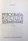 PETROGRAFIA ROCILOR SEDIMENTARE de DAN P. RADULESCU , 1965,EDITIA A II-A
