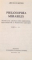 PHILOSOPHIA MIRABILIS, INCERCARE ASUPRA UNEI DIMENSIUNI NECUNOSCUTE A FILOSOFIEI GRECESTI, EDITIA A II-A de ANTON DUMITRIU, 1992