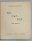 PIF - PAF - PUF de CEZAR PETRESCU , EDITIE DEFINITIVA  ,  ilustratii  de PICTORUL DEM . DEMETRESCU  ,M 1941