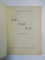 PIF PAF PUF , EDITIE DEFINITIVA de CEZAR PETRESCU , 1941 / IN CAUTAREA NOROCULUI ROMAN , ADAPTAREA DUPA SCHIMB a 65 - a CARTE PENTRU COPII SI TINERET SCRISA de MOS NAE
