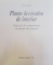 PLANTE DECORATIVE DE INTERIOR SUGESTII DE ARANJAMENT CU PLANTE DE CAMERA de URSULA KRUGER , 1999