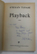 PLAYBACK - roman de STELIAN TANASE , 1995 , DEDICATIE CATRE DAN STANCA *