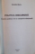 POLITICA DISCURSIVA , PRACTICI POLITICE INTR - O CAMPANIE ELECTORALA de CAMELIA BECIU , 2000