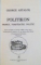 POLITIKON, PRIMUL TOM - TEATRU POLITIC de GEORGE ASTALOS, 1996