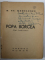 POPA BORCEA , PIESA DE TEATRU IN OPT TABLOURI de D. ST. RADULESCU , 1939 , DEDICATIE *