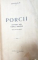PORCII , IMPRESII DIN TIMPUL OCUPATIEI , VOL. I de ARHIBALD , Bucuresti 1921