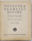POVESTEA NEAMULUI NOSTRU de FLORIAN CRISTESCU, VOLUMELE I - III, desene de A, MURNU - BUCURESTI, 1946