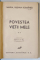 POVESTEA VIETII MELE , VOLUMELE I - III de MARIA , REGINA ROMANIEI *EDITIE INTERBELICA