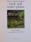 PRACTICAL GARDENING HANDBOOK, ROCK AND WATER PLANTS de PETER ROBINSON WITH PHOTOGRAPHY by PETER ANDERSON, 2004