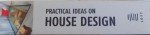 PRACTICAL IDEAS ON HOUSE DESIGN  by ALEX SANCHEZ VIDIELLA , 2013